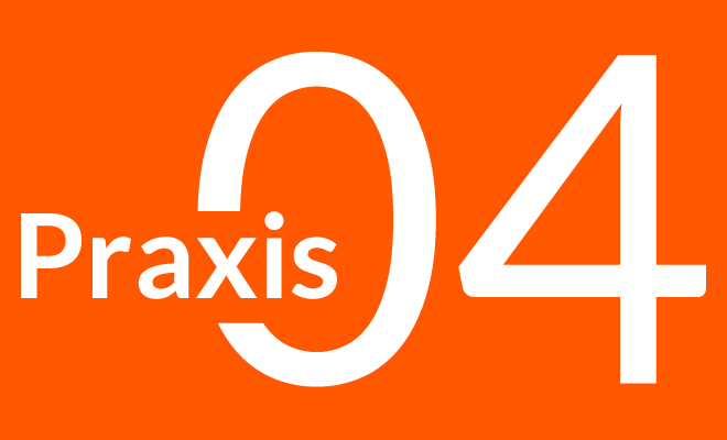 Praxis 04